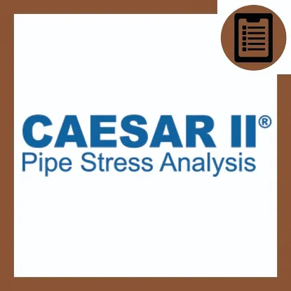 دوره آموزش CAESAR II پیشرفته