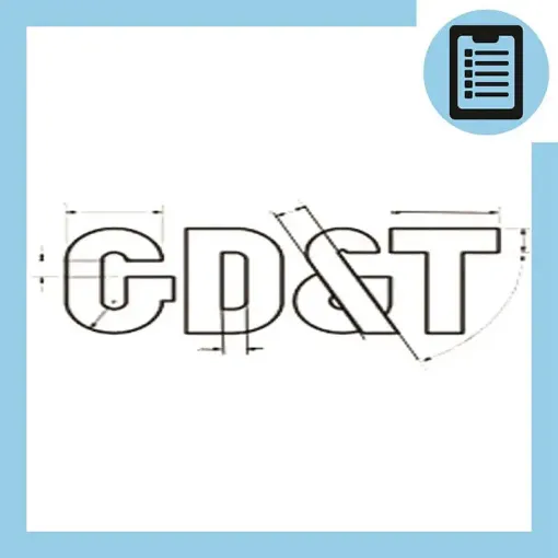 دوره آموزش ابعاد گذاری و تلرانس گذاری هندسی (GD&T)
