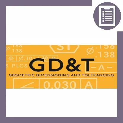 آموزش تهیه نقشه‌های GD&T و تحلیل تلرانس